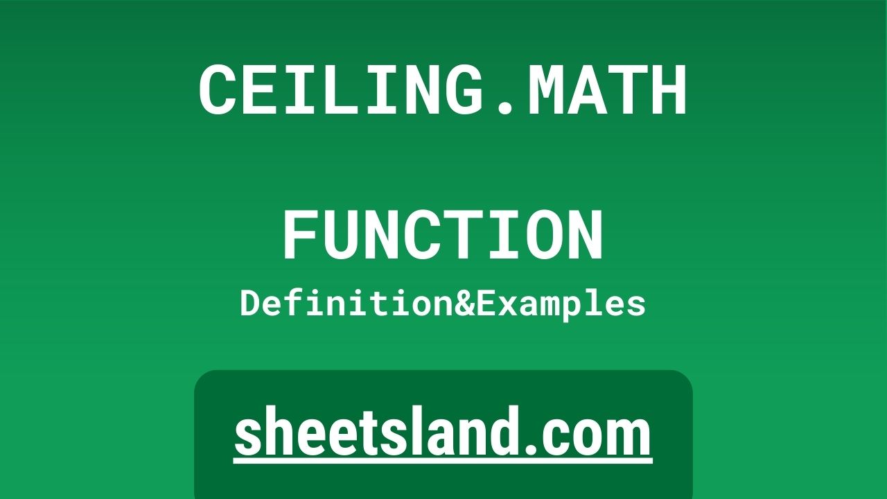 CEILING.MATH Function