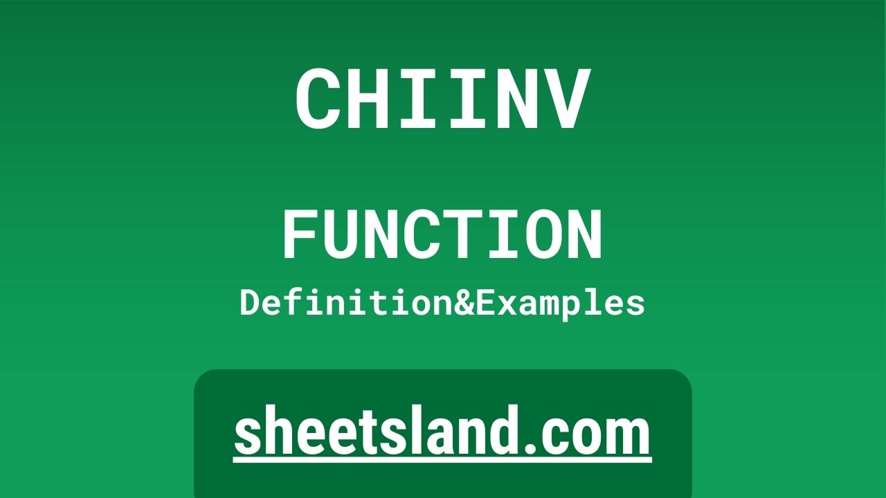 CHIINV Function
