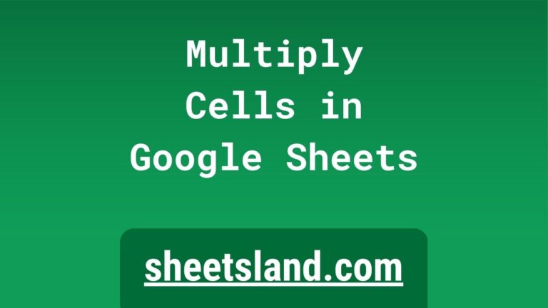 multiply-cells-in-google-sheets-tips-and-tricks